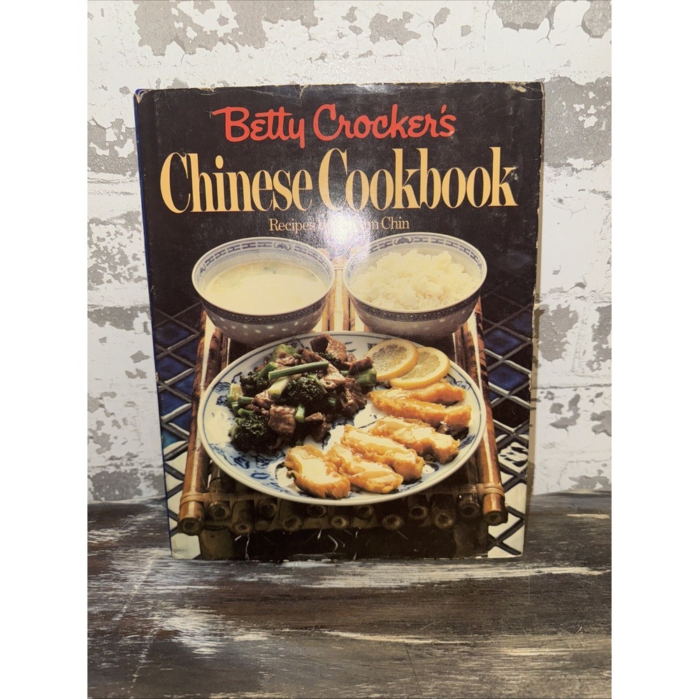 Betty Crocker's - Chinese Cookbook - Recipes by Leeann Chin‎ - 1981